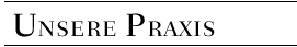 Unsere Praxis